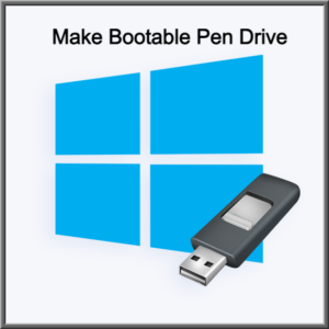 Make Bootable Pen Drive?